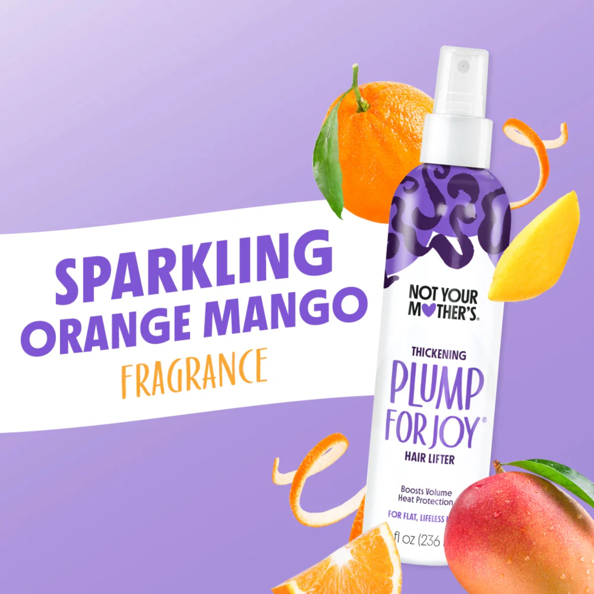Not Your Mother's Plump for Joy hårspray med sparkling orange mango duft omgivet af friske appelsiner og mango.